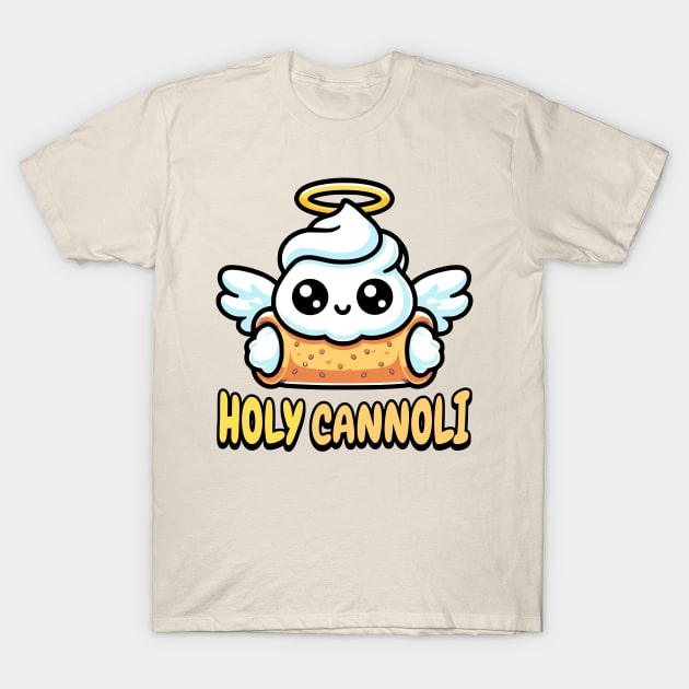 Holy Cannoli! Cute Cannoli Dessert Pun T-Shirt by Cute And Punny